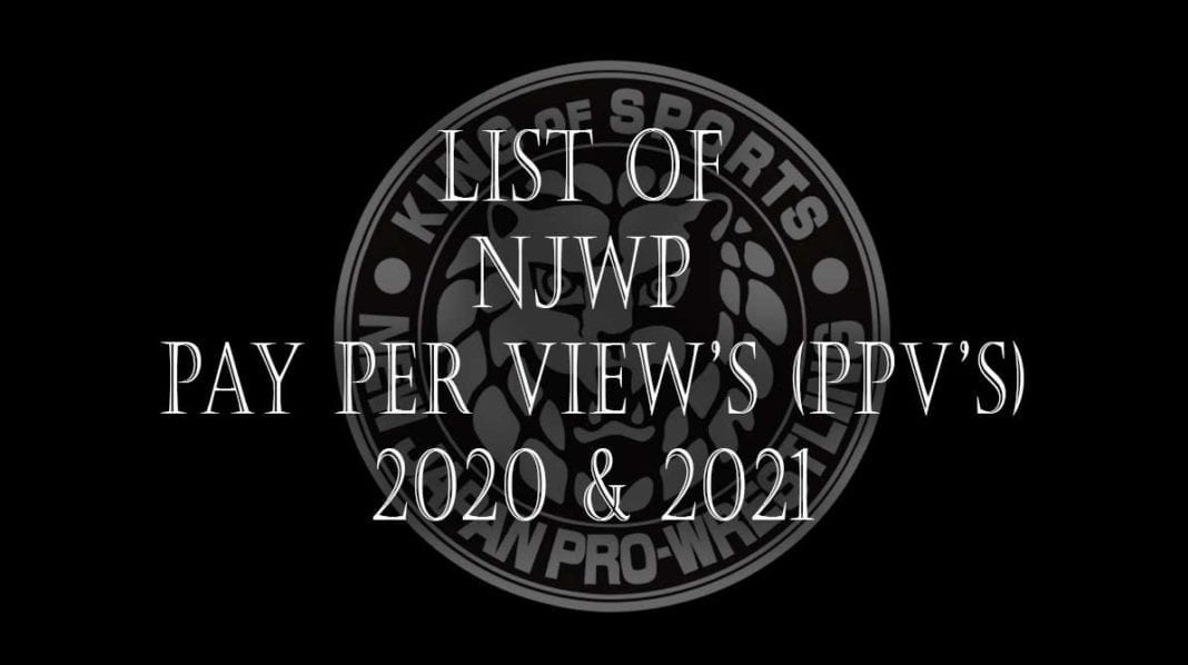 NJPW Pay Per View Calendar/Schedule for 2021 - ITN WWE